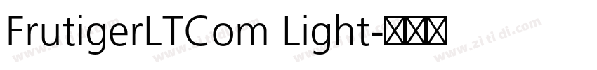 FrutigerLTCom Light字体转换 FrutigerLTCom Light字体转换